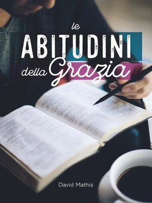 cover image of Le Abitudini Della Grazia